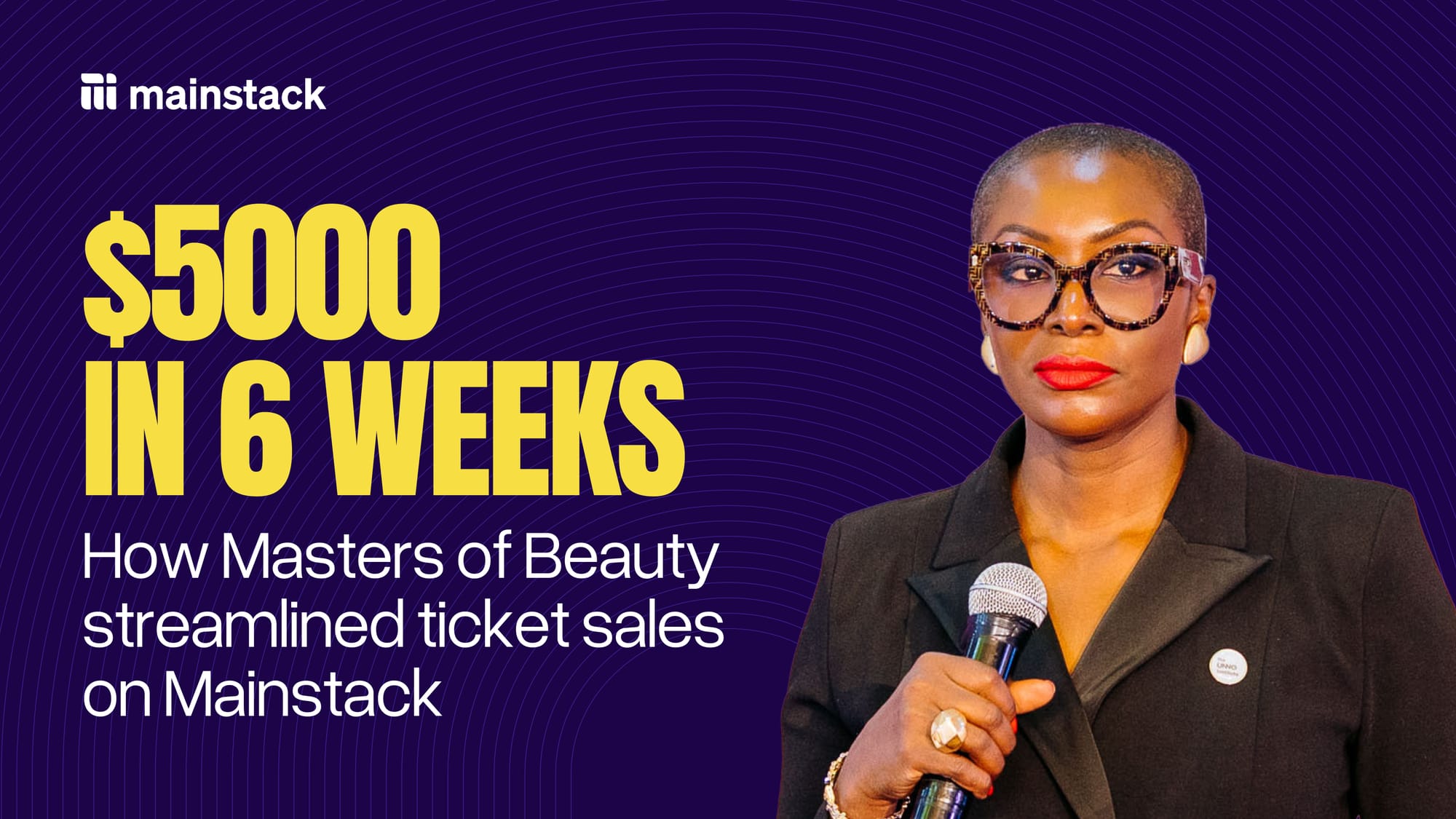 $5000 in 6 Weeks: How Masters of Beauty Streamlined Ticket Sales on Mainstack